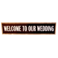 Welcome to our Wedding - Sign